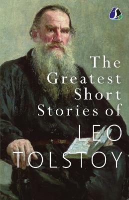 The Greatest Short Stories of Leo Tolstoy: Collectable Edition [Paperback] - Leo Tolstoy - cover