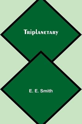 Triplanetary - E E Smith - cover