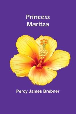 Princess Maritza - Percy James Brebner - cover