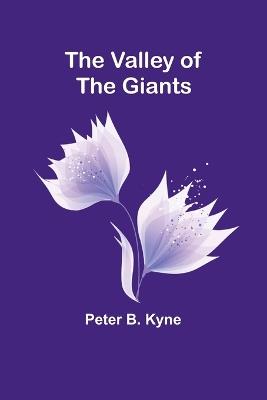 The Valley of the Giants - Peter B Kyne - cover