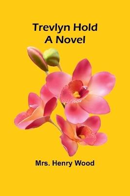 Trevlyn Hold - Henry Wood - cover