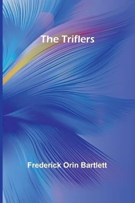 The Triflers - Frederick Orin Bartlett - cover