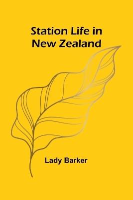 Station Life in New Zealand - Lady Barker - cover