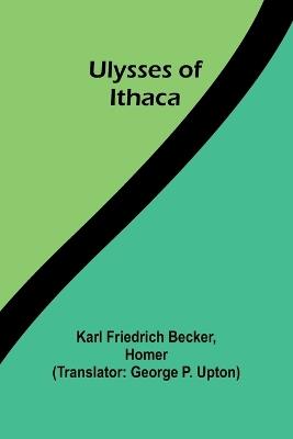 Ulysses of Ithaca - Karl Friedrich Becker - cover