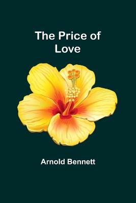 The Price of Love - Arnold Bennett - cover