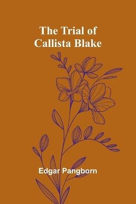 The Trial of Callista Blake - Edgar Pangborn - cover