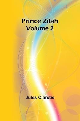 Prince Zilah - Volume 2 - Jules Claretie - cover