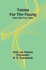 Tolstoi for the young: Select tales from Tolstoi