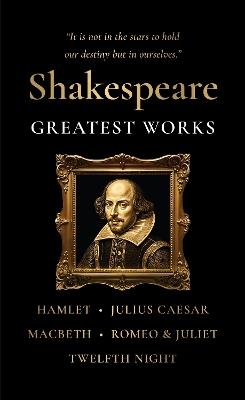 Shakespeare: Greatest Works - William Shakespeare - cover