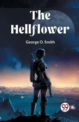 The Hellflower - George O Smith - cover