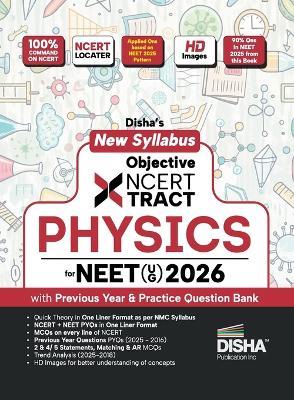 Disha's New Syllabus Objective NCERT Xtract Physics for NEET (UG) 2026 with Previous Year & Practice Question Bank 10th Edition | One Liner Theory, MCQs on every line of NCERT, Tips on your Fingertips, PYQs | 3 Mock Tests - Disha Experts - cover