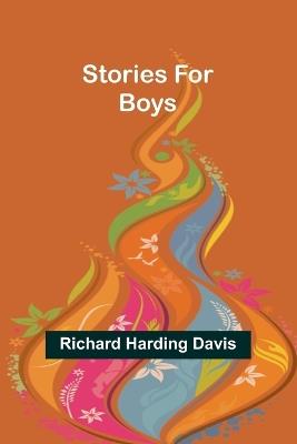 Stories for Boys - Richard Harding Davis - cover