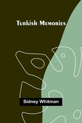 Turkish Memories - Sidney Whitman - cover