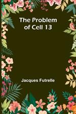 The Problem of Cell 13