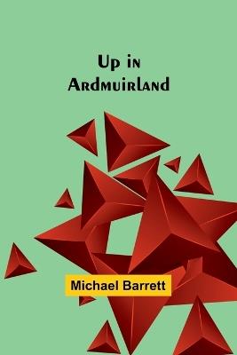 Up in Ardmuirland - Michael Barrett - cover