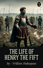The life of henry the fift