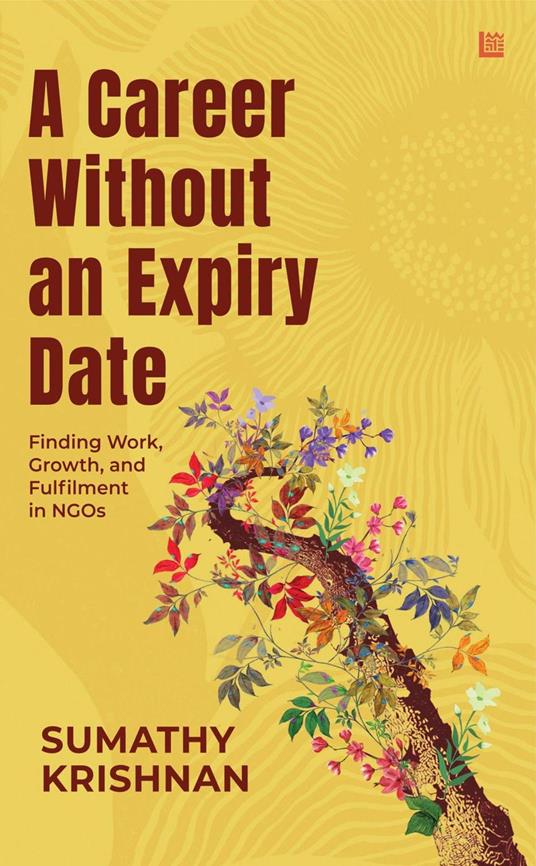 A Career Without an Expiry Date: Finding Work, Growth And Fulfilment in NGOs