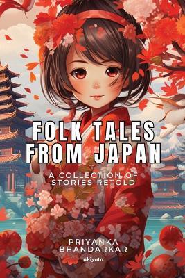 Folk Tales from Japan - Priyanka Bhandarkar - cover