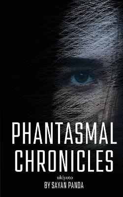 Phantasmal Chronicles - Sayan Panda - cover