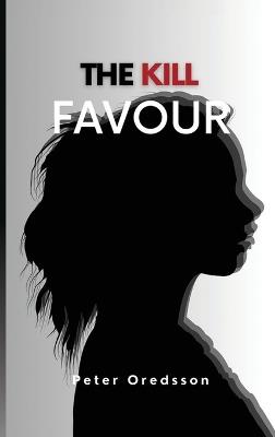 The Kill Favour - Peter Oredsson - cover