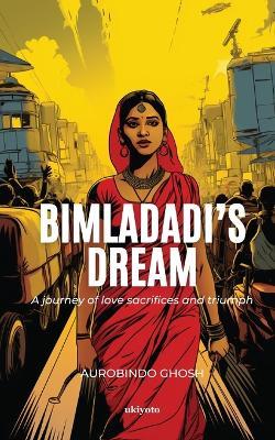 Bimladadi's Dream - Aurobindo Ghosh - cover