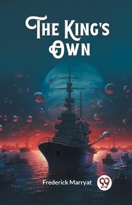 The King's Own - Frederick Marryat - cover