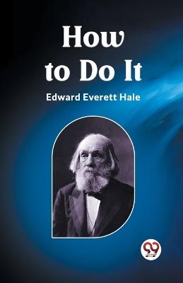How to Do It - Edward Everett Hale - cover