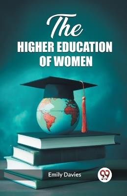 The higher education of women - Emily Davies - cover