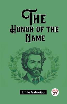 The Honor of the Name - Emile Gaboriau - cover