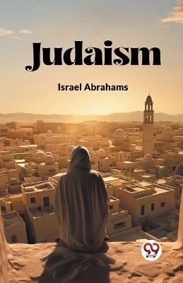 Judaism (Edition2023) - Israel Abrahams - cover
