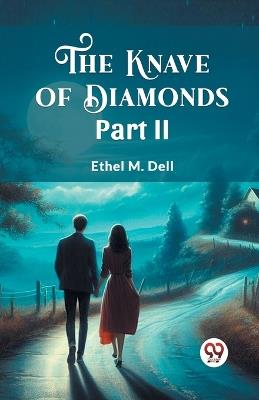 The Knave of Diamonds PART II - Ethel M Dell - cover