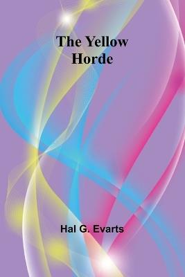 The Yellow Horde - Hal G Evarts - cover