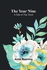 The Year Nine: A Tale of the Tyrol
