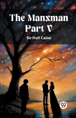The Manxman PART V - Hall Caine - cover