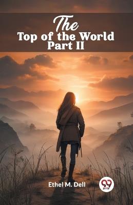 The Top of the World Part II - Ethel M Dell - cover