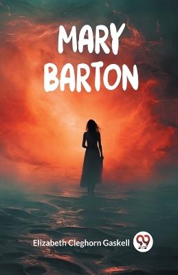 Mary Barton - Elizabeth Cleghorn Gaskell - cover