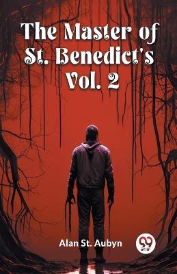 The master of St. Benedict's Vol. 2 - Alan St Aubyn - cover
