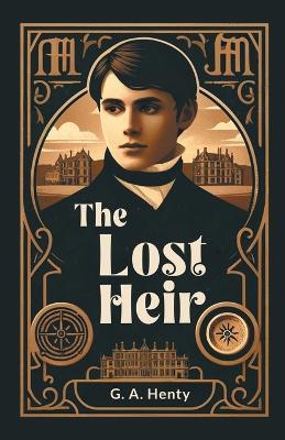 The Lost Heir - G a Henty - cover