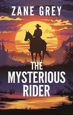 The Mysterious Rider - Zane Grey - cover