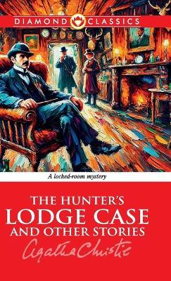 The Hunter's Lodge Case (Edition2024) - Agatha Christie - cover