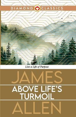 Above Life’s Turmoil (Edition2024) - James Allen - cover