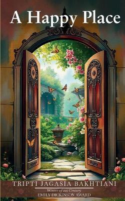 A Happy Place - Tripti Jagasia Bakhtiani - cover