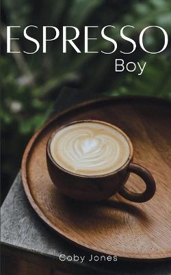 Espresso Boy - Coby Jones - cover