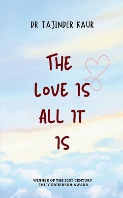 The Love Is All It Is - Tajinder Kaur - cover