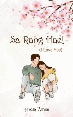 Sa rang hae (I Love You) - Ankita Verma - cover