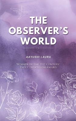 The Observer’s World - Aayushi Laura - cover