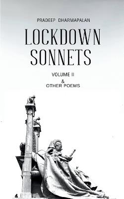 LOCKDOWN SONNETS - VOLUME II - Pradeep Dharmapalan - cover