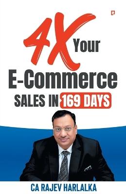 4X your E-Commerce sales in 169-Days - Ca Rajev Harlalka - cover