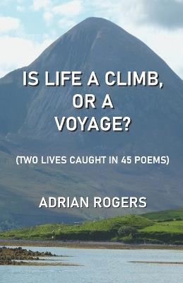Is Life a Climb, or a Voyage? - Adrian Rogers - cover
