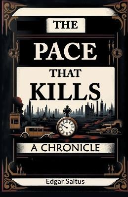 The Pace That Kills A Chronicle - Edgar Saltus - cover